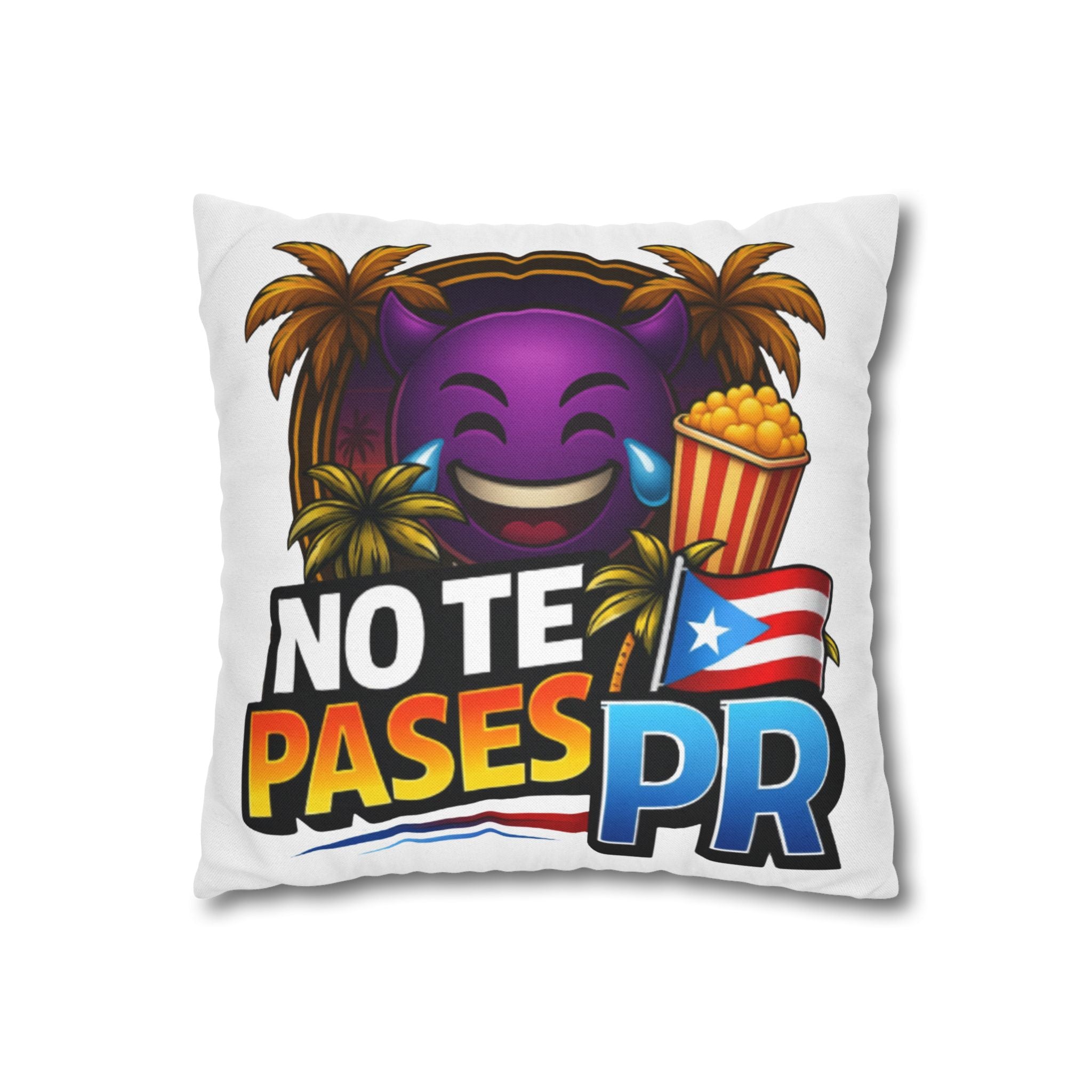 No Te Pases PR Decorative Pillowcase — Puerto Rico Flag Tropical Design