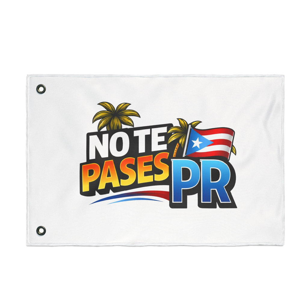 No Te Pases PR Flag — Puerto Rico Pride Double-Sided Decorative Flag