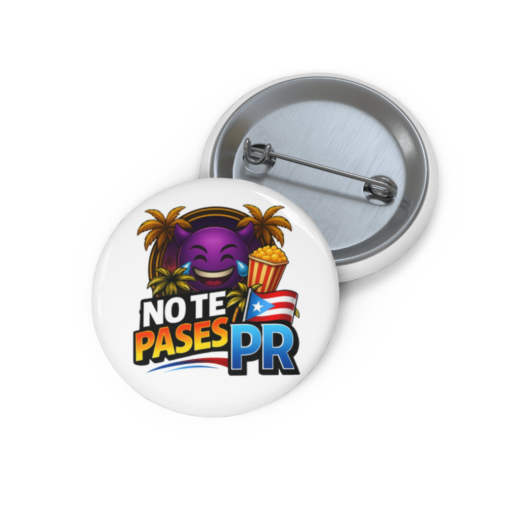 Pin Button — "No Te Pases PR" Puerto Rico Emoji Pin (Patriotic, Fun Island Vibe)