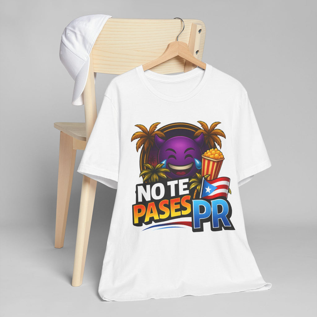 No Te Pases PR T-Shirt — Puerto Rico